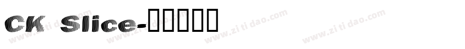 CK Slice字体转换